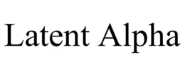 LATENT ALPHA trademark