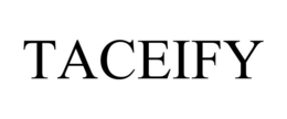 TACEIFY trademark
