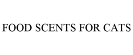 FOOD SCENTS FOR CATS trademark