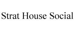 STRAT HOUSE SOCIAL trademark