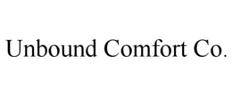 UNBOUND COMFORT trademark