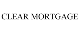 CLEAR MORTGAGE trademark