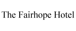 THE FAIRHOPE HOTEL trademark