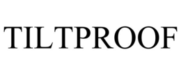TILTPROOF trademark