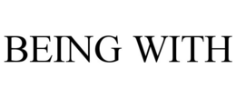 BEING WITH trademark