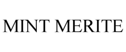 MINT MERITE trademark