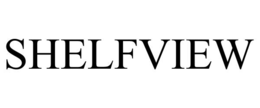 SHELFVIEW trademark