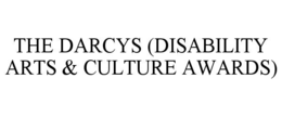 THE DARCYS (DISABILITY ARTS & CULTURE AWARDS) trademark