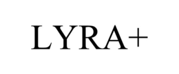 LYRA+ trademark