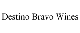 DESTINO BRAVO WINES trademark