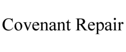 COVENANT REPAIR trademark
