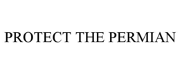 PROTECT THE PERMIAN trademark