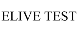 ELIVE TEST trademark