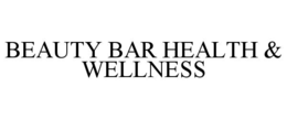 BEAUTY BAR HEALTH & WELLNESS trademark