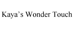 KAYA’S WONDER TOUCH trademark