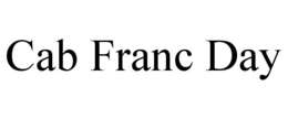 CAB FRANC DAY trademark