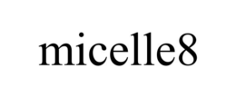 MICELLE8 trademark