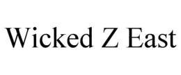 WICKED Z EAST trademark