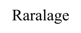RARALAGE trademark