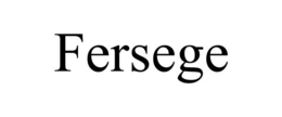 FERSEGE trademark