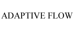 ADAPTIVE FLOW trademark