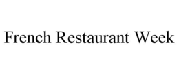 FRENCH RESTAURANT WEEK trademark