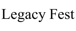 LEGACY FEST trademark