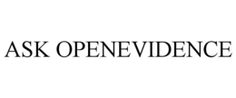 ASK OPENEVIDENCE trademark