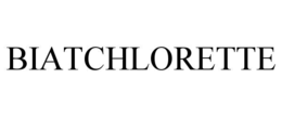 BIATCHLORETTE trademark
