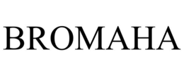 BROMAHA trademark