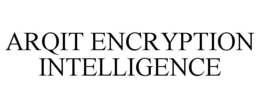 ARQIT ENCRYPTION INTELLIGENCE trademark