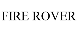 FIRE ROVER trademark