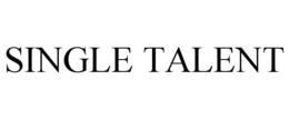 SINGLE TALENT trademark