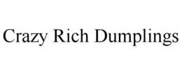 CRAZY RICH DUMPLINGS trademark
