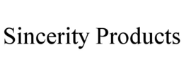 SINCERITY PRODUCTS trademark