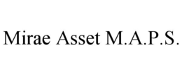 MIRAE ASSET M.A.P.S. trademark