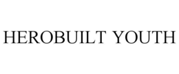HEROBUILT YOUTH trademark