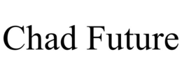CHAD FUTURE trademark