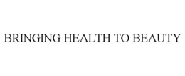 BRINGING HEALTH TO BEAUTY trademark