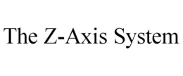 THE Z-AXIS SYSTEM trademark