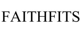 FAITHFITS trademark