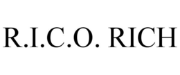 R.I.C.O. RICH trademark