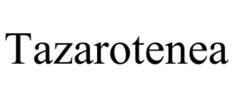 TAZAROTENEA trademark
