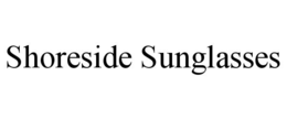 SHORESIDE SUNGLASSES trademark