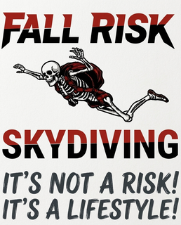 FALL RISK SKYDIVING IT'S NOT A RISK! IT'S A LIFESTYLE! trademark