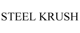 STEEL KRUSH trademark