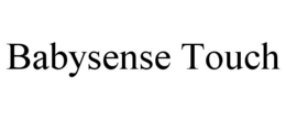 BABYSENSE TOUCH trademark