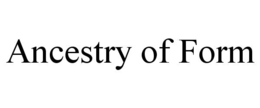ANCESTRY OF FORM trademark