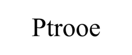 PTROOE trademark