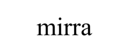 MIRRA trademark
